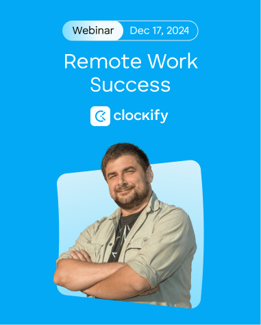 Remote Work Success: Managing Distributed Teams with Clockify