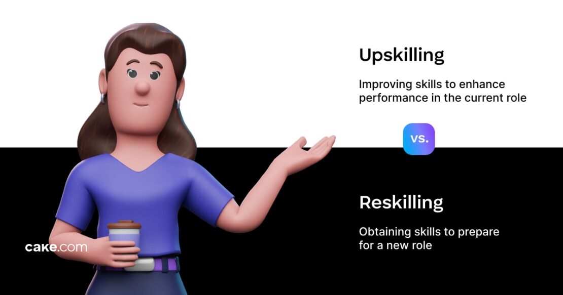 Reskilling vs. upskilling